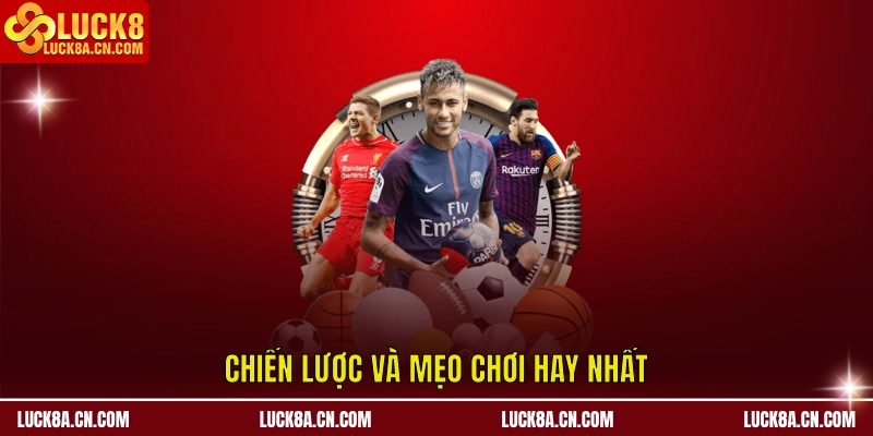 Chiến lược và mẹo chơi hay nhất tại LUCK8